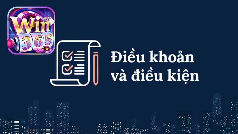 Điều khoản và điều kiện WIN365 - Những lưu ý khi tham gia cá cược